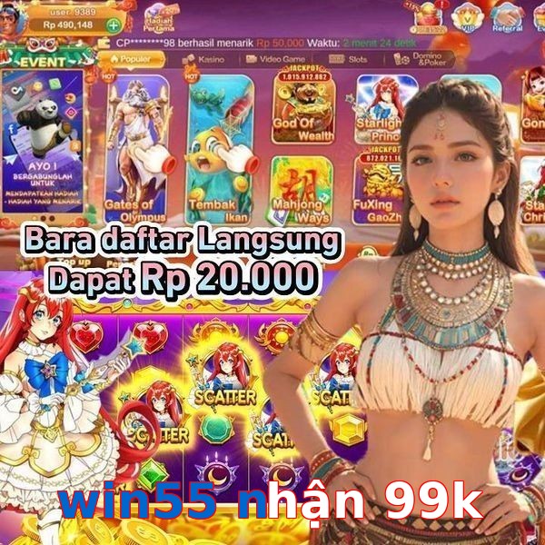 win55 nhận 99k