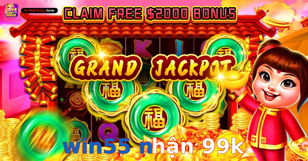 win55 nhận 99k