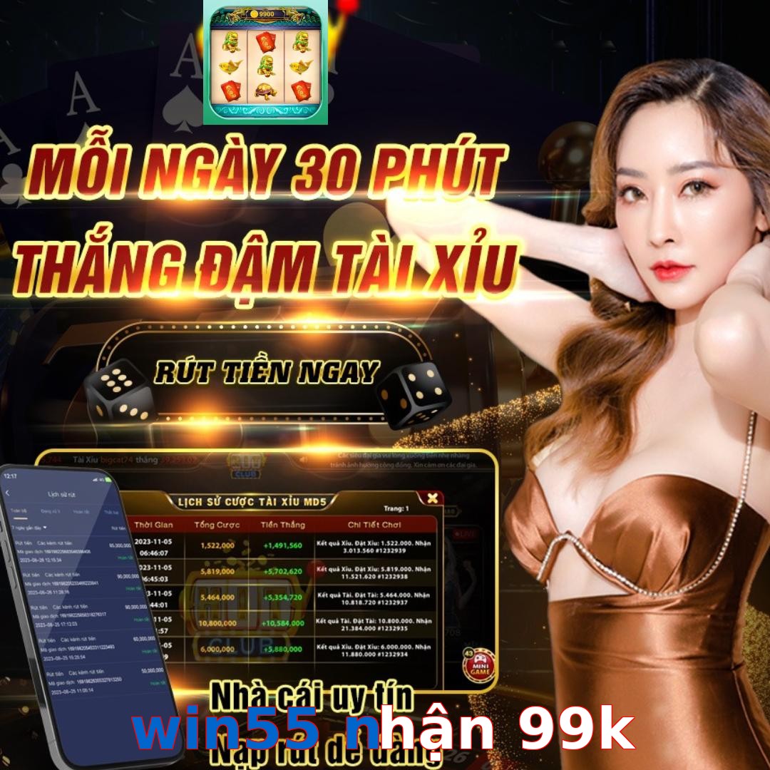 win55 nhận 99k