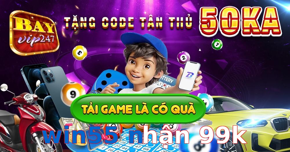 win55 nhận 99k